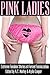 Pink Ladies: Extreme Femdom Stories of Forced Feminization