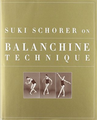 Suki Schorer on the Balanchine Technique (Hardcover)