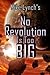 Mike Lynch's No Revolution Is Too Big