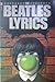 The Beatles Illustrated Lyrics