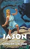 Jason and the Gorgon's Blood (Young Heroes, #4) Jason and the Gorgon's Blood (Young Heroes, #4)