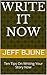 Write It Now: Ten Tips On W...