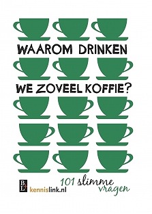 Waarom drinken we zoveel koffie?