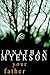 Your Father by myerson-jonathan