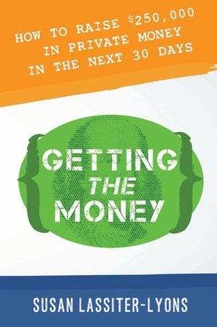 Getting the Money: The Simple System for Getting Private Money for Your Real Estate Deals (Paperback)