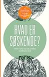 Hvad er søskende? - praktiske og følsomme forbindelser
