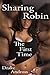 Sharing Robin: The First Time