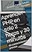 Aprender PHP en solo 2 horas y 30 minutos by Erasmo Cesar Ortuño Morales