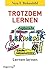 Trotzdem lernen (German Edition)