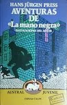 Aventuras de «La mano negra» by Hans Jürgen Press
