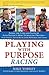 Playing with Purpose: Racin...