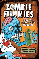 Zombie Funnies: Jokes to Tickle Your Braaains
