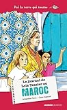 Le journal de Lola Tessier au Maroc (J'AI LA TERRE QUI TOURNE) (French Edition)