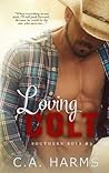 Loving Colt by C.A. Harms