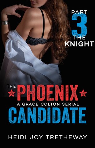 The Phoenix Candidate: The Knight (Grace Colton #0.3)