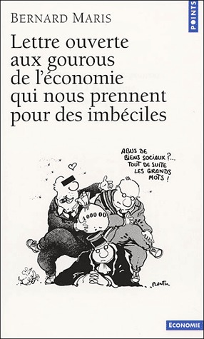 Lettre ouverte aux gourous de l'économie qui nous prennent pour des imbéciles (Paperback)