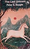 The Last Unicorn by Peter S. Beagle