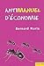 Antimanuel d'économie - Tome 1, Les fourmis