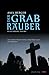 Der Grabräuber by Axel Berger