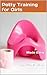 Potty Training for Girls Made Easy: by Paula Lang
