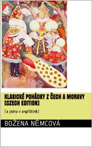 Klasické pohádky z Čech a Moravy [Czech edition]: (a jedna v angličtině)