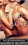 Robbed of Love (Hostage Heart, #1)