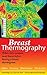 Breast Thermography: What Every Woman Must Know Before Having A Breast Thermogram