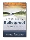 Emotionally Bulletproof Scott's Story - Book 3 Emotionally Bulletproof Scott's Story - Book 3