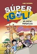 Súper ¡Gol! Un safari deportivo