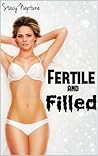 Fertile and Filled (Bareback, #3) Fertile and Filled (Bareback, #3)