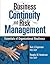 Business Continuity and Risk Management: Essentials of Organizational Resilience