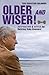 Older and Wiser: Inspiratio...