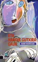 Eta handik gutxira gaur (Paperback)