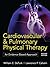 Cardiovascular and Pulmonary Physical Therapy, Second Edition: An Evidence-Based Approach