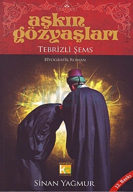 Aşkın Gözyaşları I - Tebrizli Şems (Paperback)