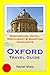 Oxford Travel Guide - Sightseeing, Hotel, Restaurant & Shopping Highlights (Illustrated)