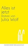 Alles ist jetzt Alles ist jetzt