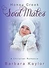 Honey Creek Soul Mates (Honey Creek Romance #4) Honey Creek Soul Mates (Honey Creek Romance #4)