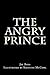 The Angry Prince
