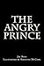 The Angry Prince