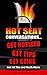 Hot Seat Conversations ...: Get Noticed, Get Tips, Get Going