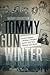 Tommy Gun Winter: Jewish Ga...