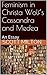 Feminism in Christa Wolf’s Cassandra and Medea: An Essay