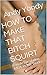 HOW TO MAKE THAT BITCH SQUIRT: Female Ejaculation A.K.A. Water Works