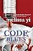 Code Blues: When Medicine B...