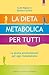 La dieta metabolica per tutti by Scott Rigden