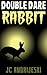 Double Dare Rabbit