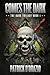 Comes the Dark (The Dark Trilogy #1)