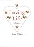 Loving Life by Roger Wilson