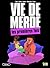 Les premières fois (Vie de Merde, #1)